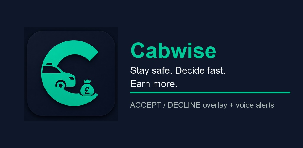 Cabwise — Stay safe. Decide fast. Earn more. ACCEPT / DECLINE overlay and voice alerts